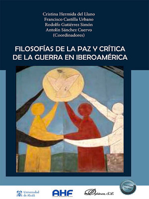 cover image of Filosofías de la paz y crítica de la guerra en Iberoamérica